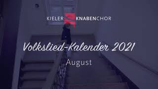 Kieler Knabenchor – Volksliedkalender 2021 – August [upl. by Aleit]