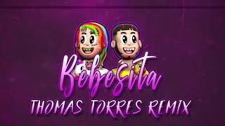 ▶BEBESITA ✘ 6IXI9INE FT ANUEL ✘ THOMAS TORRES REMIX◀ [upl. by Wan]