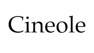 How to Pronounce Cineole [upl. by Gagnon]