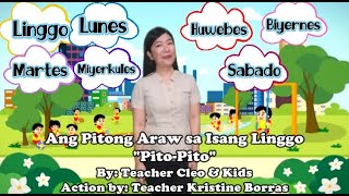 Ang 7 Araw sa Isang Linggo quotPito Pitoquot Song by Teacher Cleo Action by Teacher Kristine Borras [upl. by Anrahc358]