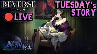 🔴Reverse 1999 Tuesday Character Story quotBedtime Storiesquot  ENGLISH [upl. by Rabbaj]