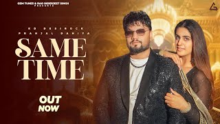 Same Time Official Video  KD DESIROCK  Pranjal Dahiya  New Haryanvi Song 2024 [upl. by Lenoil]