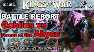 Kings of War Battle Report  Goblins vs Forces of the Abyss  2300 pt Mantic 35 Ed KOW 059 [upl. by Yeliw299]