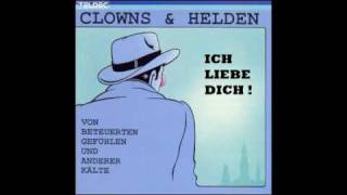 Clowns und Helden  Ich Liebe Dich [upl. by Zennas]