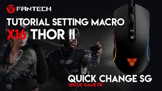 SETTING MACRO UNTUK MOUSE FANTECH X16 THOR II SCRIPT SG UNTUK POINTBLANK [upl. by Bevis]