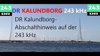 DR Langbølge  Abschalthinweis auf der 243 kHz [upl. by Benia]