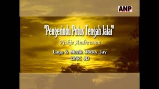 PENGERINDU PUTUS TENGAH JALAI  RICKIE ANDREWSON  KOLEKSI LAGU LAMA [upl. by Eleahcim]