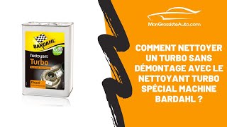 Comment nettoyer le turbo sans démontage avec le nettoyant turbo diesel Bardahl [upl. by Buford]