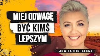 Jowita Michalska  miej odwagę być kimś lepszym  Digital University [upl. by Dragone922]