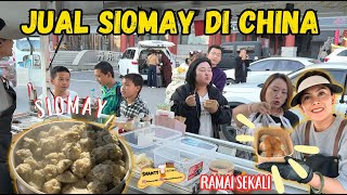 JUAL SIOMAY AYAM DAN SAYUR PARE DI CHINA RAMAI SEKALI KARENA ADA YANG REKOMENDASIKAN KE TEMAN2 🤣 [upl. by Laurence]