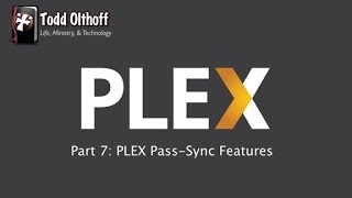 PLEX Part 7 PLEX PassSync Features [upl. by Ititrefen688]