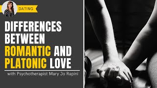 The Differences Between Romantic and Platonic Love [upl. by Cerf]