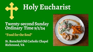 Holy Eucharist 9124 quotFood for the Soulquot [upl. by Keily785]