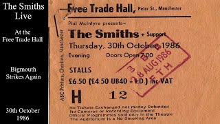 The Smiths Live  Bigmouth Strikes Again  The Free Trade Hall  October 1986 [upl. by Yrrok]