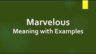 Marvelous Meaning with Examples [upl. by Coughlin]