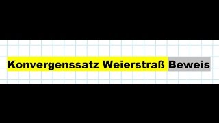 Konvergenzsatz Weierstraß Beweis Funktionentheorie Mathekanal [upl. by Mandell789]