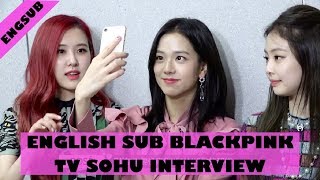 ENGSUB HD BLACKPINK INTERVIEW WITH SOHU TV [upl. by Traci391]