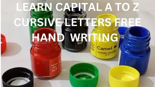 CAPITAL A TO Z CURSIVE LETTERS FREE HAND WRITING [upl. by Nnair]