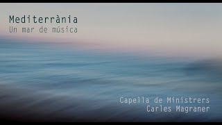 Mediterrània Official video Capella de Ministrers [upl. by Atiuqad]