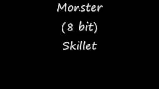 Monster 8 bit  Skillet [upl. by Mandle]