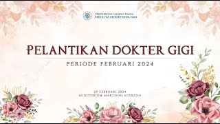 Pelantikan Dokter Gigi Baru Fakultas Kedokteran Gigi UGM Periode Februari 2024 [upl. by Fiore511]