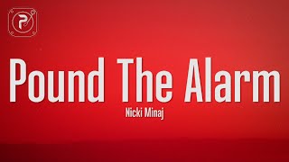 Nicki Minaj  Pound The Alarm Lyrics [upl. by Scurlock]