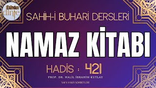 421 Hadis  Namaz Kitabı  Buhari Şerif Hadisleri  Ehlinden Dinle [upl. by Onateag]