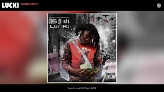 Lucki  Randomly Audio [upl. by Suissac]