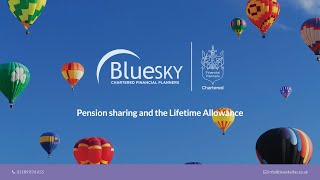 BlueSKY webinar April 2021 Pension sharing and the Lifetime Allowance [upl. by Russian364]