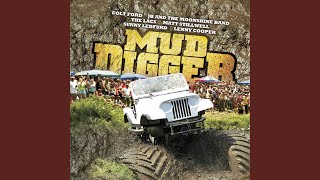 Mud Digger [upl. by Wehrle]