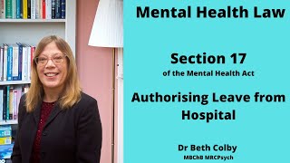 Section 17 of the Mental Health Act  Authorised Leave of Absence from Hospital [upl. by Olva]