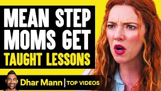 Mean Step Moms Get Taught Lessons  Dhar Mann [upl. by Ayadahs6]