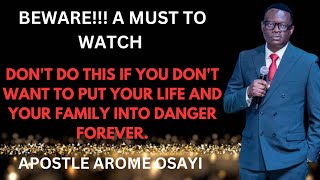 How To Save Your Life And Your Family From Danger  Apostle Arome Osayi [upl. by Enalda]