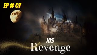 His revenge Episode 07 Free Audio book  Audiobooks [upl. by Nylyram725]