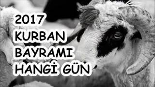 2017 KURBAN BAYRAMI HANGİ GÜN [upl. by Anivid]