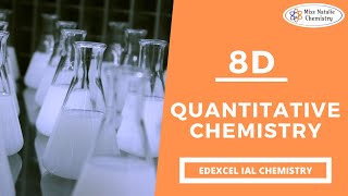 8D Quantitative Chemistry  Edexcel IAS Chemistry Unit 2 [upl. by Enrobialc208]