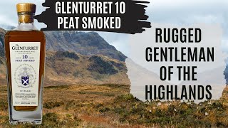 The Best Peated Highlander  Glenturret 10 Peat Smoke Review [upl. by Eterg575]