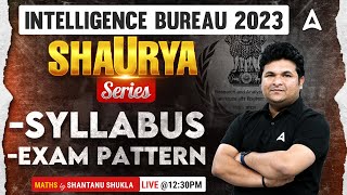 IB Security Assistant MTS Syllabus and Exam Pattern 2023  Maths by Shantanu Shukla [upl. by Aeriell]