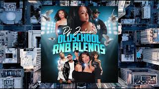 DJ JUICE  OLDSCHOOL RNB BLENDS FULL MIXTAPE [upl. by Nyvlem61]