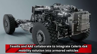 Texelis and AAE collaborate to integrate Celeris 4x4 mobility solution into armored vehicles [upl. by Arta]