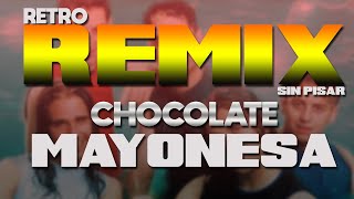 MAYONESA CHOCOLATE retro remix TITO DJ [upl. by Dilly896]