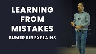 Learning from mistakes Sumer Sir Explains [upl. by Elayne]