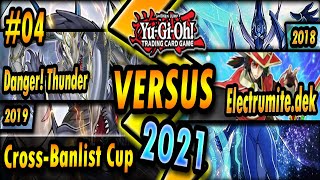 Danger Thunder 2019 vs Electrumitedek 2018  CrossBanlist Cup 2021 [upl. by Kelam]