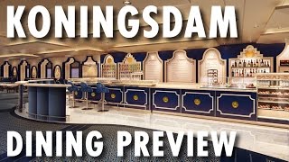 Koningsdam Dining Preview  Holland America Line  New Cruise Ship [upl. by Oigolue599]