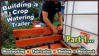 🌱🥬💧💧 Building a CROP WATERING TRAILER  Part 1 A look back to summer projects 💧💧🥬🌱 [upl. by Dustie]