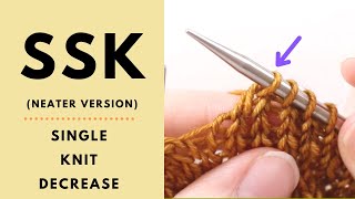 SSK Tutorial A Neater Technique  Slip Slip Knit  Left Leaning Knitting Decrease [upl. by Stoecker]