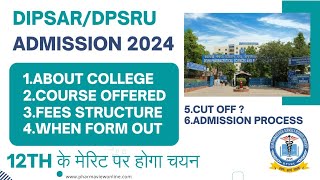 Dipsar Admission 2024  BPharmDPharmBMLTAdmission ProcedureFeesCut off amp Salection Process [upl. by Mulvihill367]