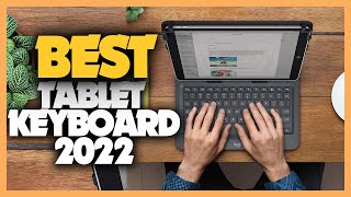 10 Best Tablet Keyboards 2022 [upl. by Eittod]