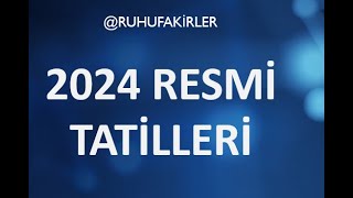 2024 Resmi Tatiller  2024 Tatil  7 Gün İzin Kullanarak 40 Gün İzin Yapm [upl. by Nonnarb]