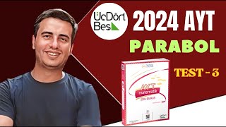 PARABOL  TEST3  2023  2024  345 AYT MATEMATİK ÇÖZÜMLERİ [upl. by Enirehtahc]